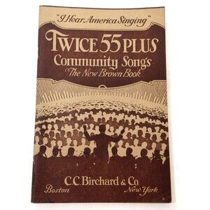 Vintage 1929 Twice 55 Plus Community Songs Piano & Vocals Sheet Music C Birchard